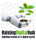 Raising digital hub